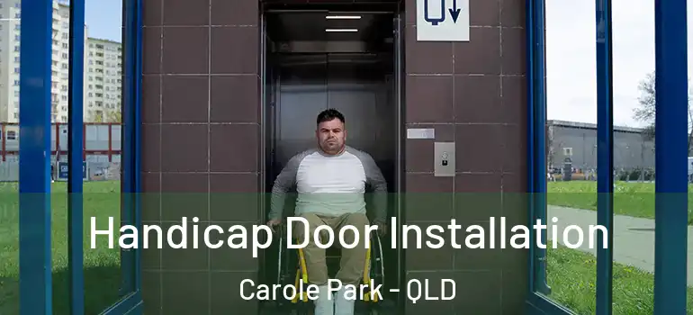 Handicap Door Installation Carole Park - QLD