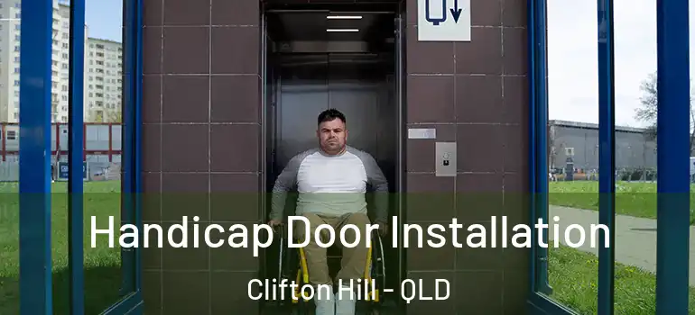 Handicap Door Installation Clifton Hill - QLD