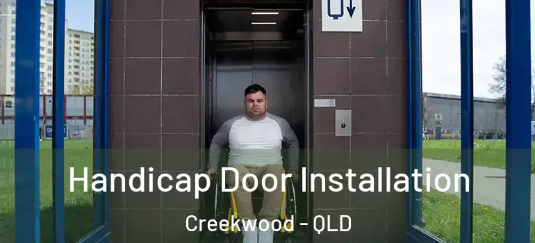 Handicap Door Installation Creekwood - QLD