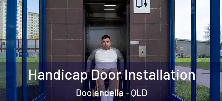 Handicap Door Installation Doolandella - QLD
