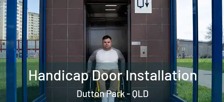 Handicap Door Installation Dutton Park - QLD
