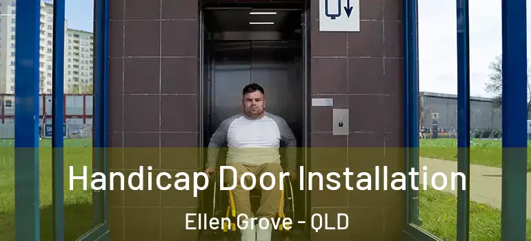 Handicap Door Installation Ellen Grove - QLD