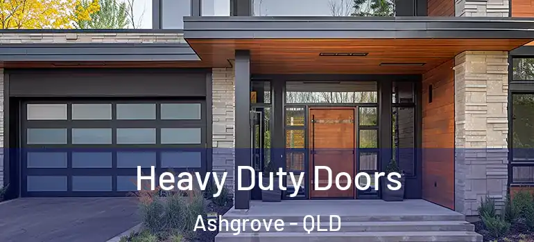 Heavy Duty Doors Ashgrove - QLD