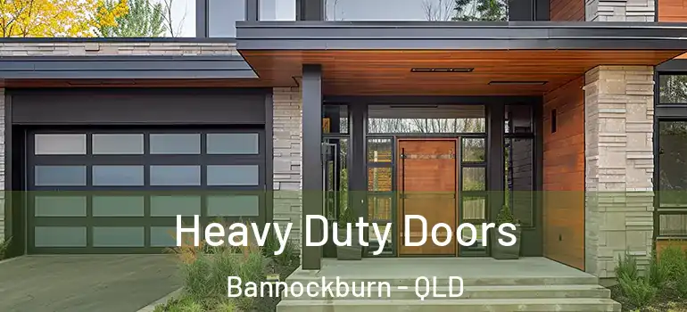  Heavy Duty Doors Bannockburn - QLD