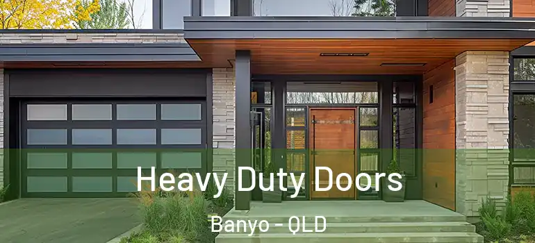 Heavy Duty Doors Banyo - QLD