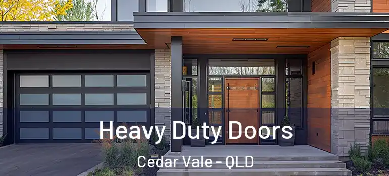Heavy Duty Doors Cedar Vale - QLD
