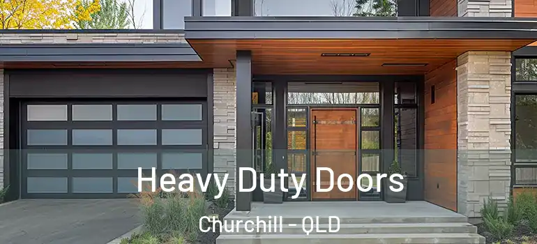 Heavy Duty Doors Churchill - QLD