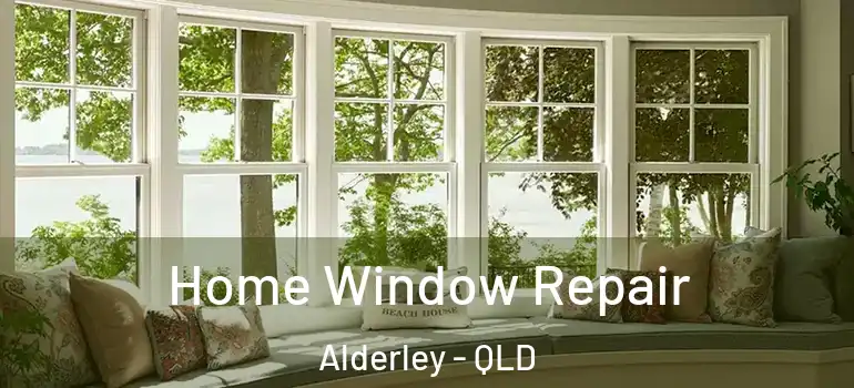 Home Window Repair Alderley - QLD