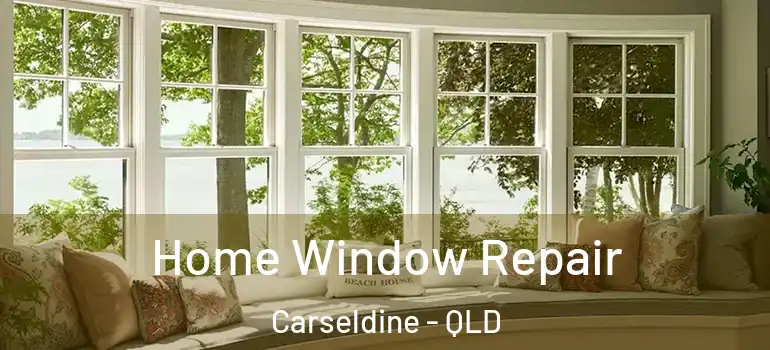  Home Window Repair Carseldine - QLD