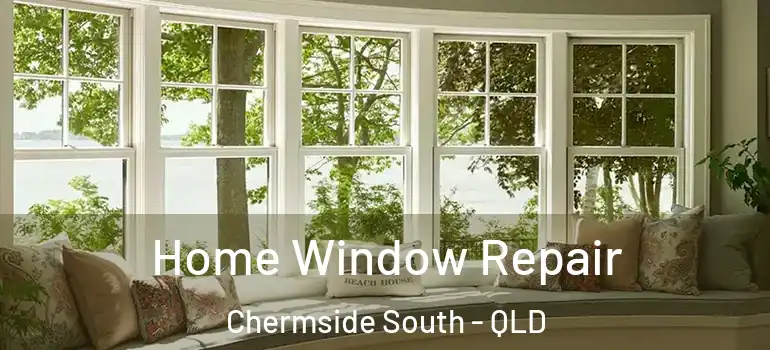  Home Window Repair Chermside South - QLD