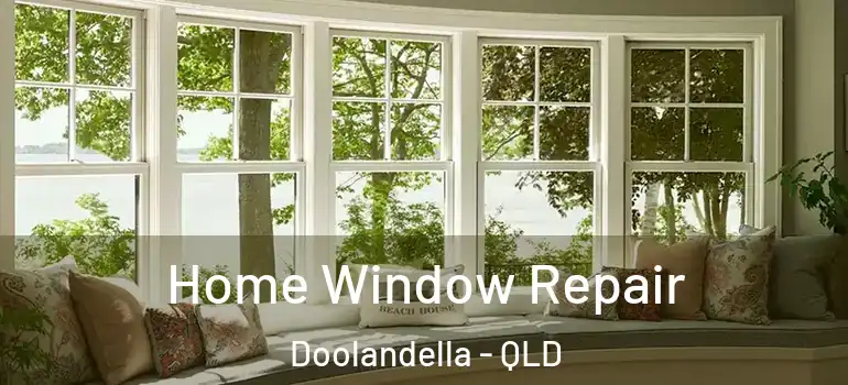 Home Window Repair Doolandella - QLD