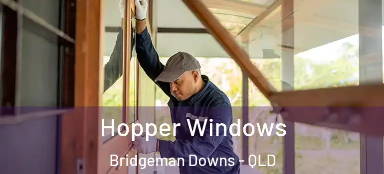 Hopper Windows Bridgeman Downs - QLD