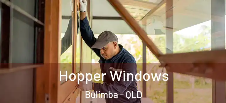 Hopper Windows Bulimba - QLD