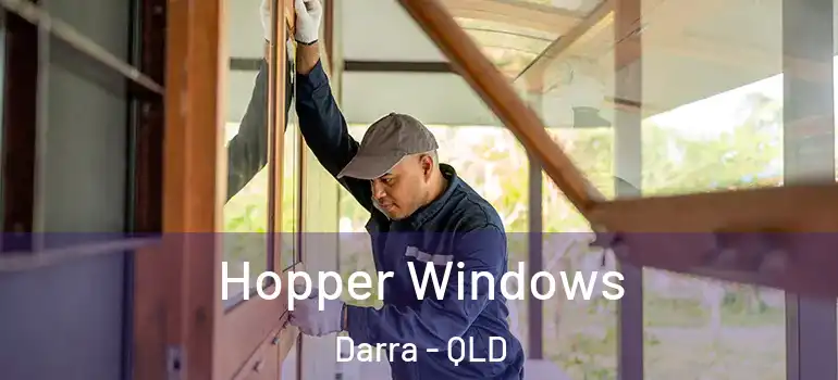 Hopper Windows Darra - QLD