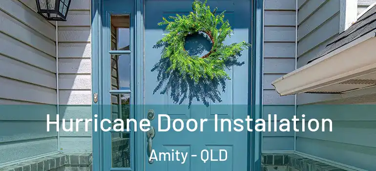 Hurricane Door Installation Amity - QLD