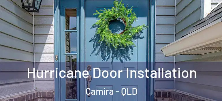 Hurricane Door Installation Camira - QLD