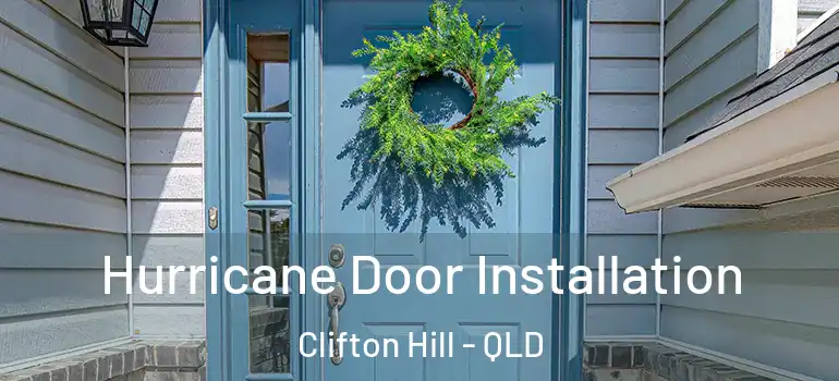 Hurricane Door Installation Clifton Hill - QLD
