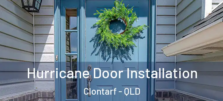  Hurricane Door Installation Clontarf - QLD