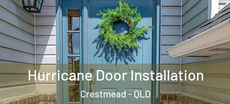 Hurricane Door Installation Crestmead - QLD
