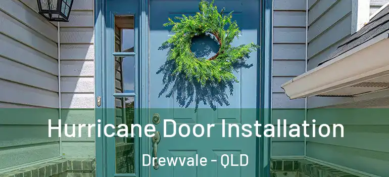  Hurricane Door Installation Drewvale - QLD
