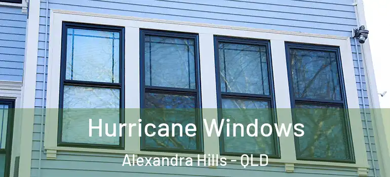 Hurricane Windows Alexandra Hills - QLD