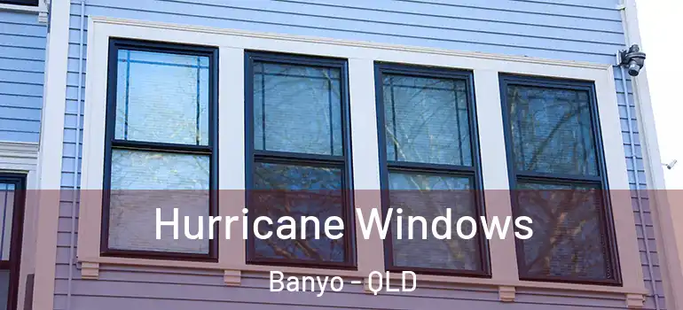 Hurricane Windows Banyo - QLD