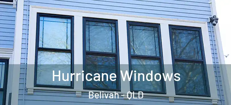 Hurricane Windows Belivah - QLD