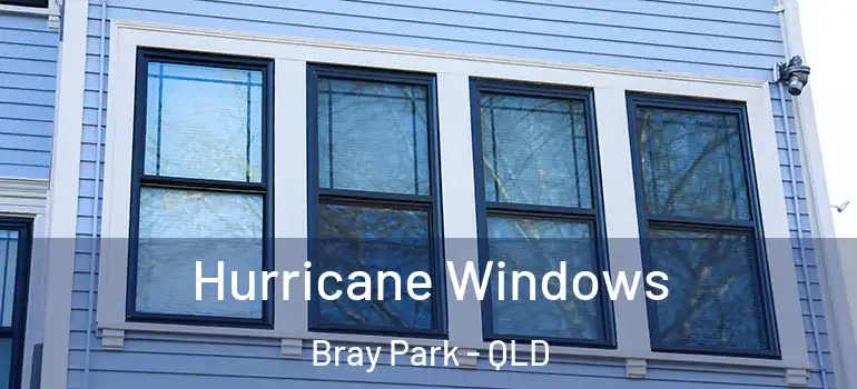 Hurricane Windows Bray Park - QLD