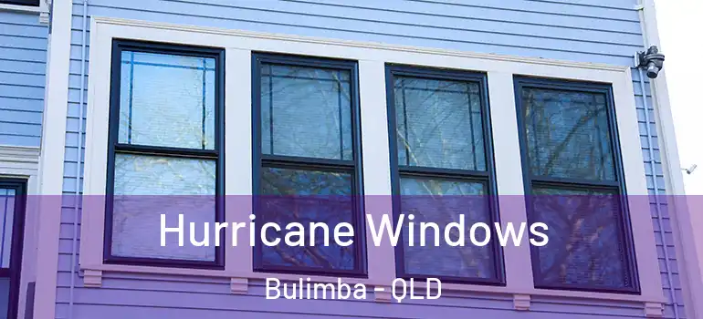 Hurricane Windows Bulimba - QLD