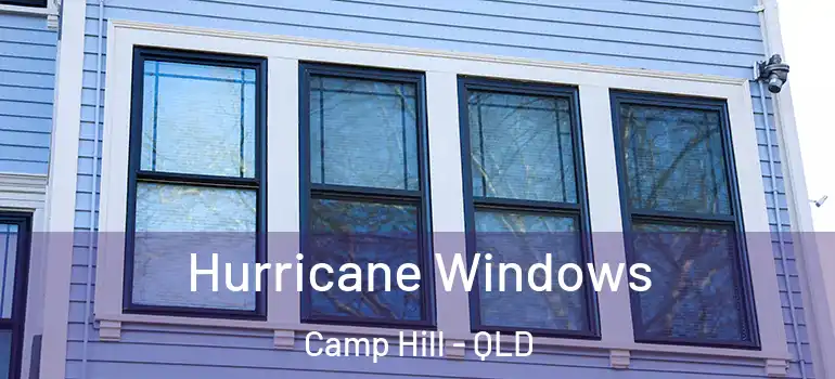Hurricane Windows Camp Hill - QLD