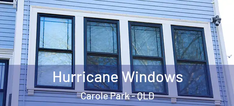 Hurricane Windows Carole Park - QLD