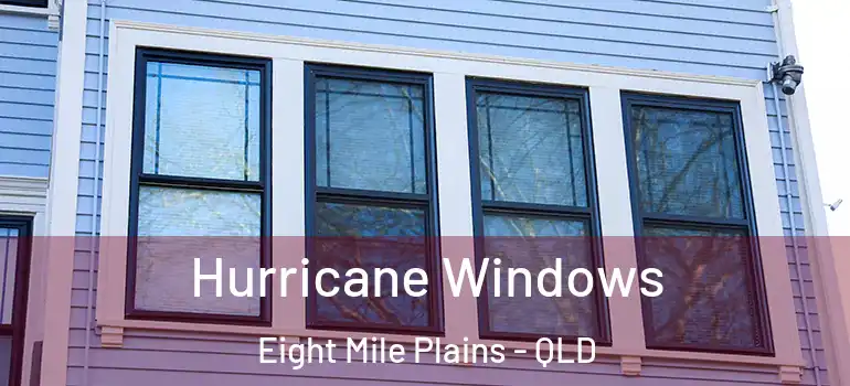 Hurricane Windows Eight Mile Plains - QLD