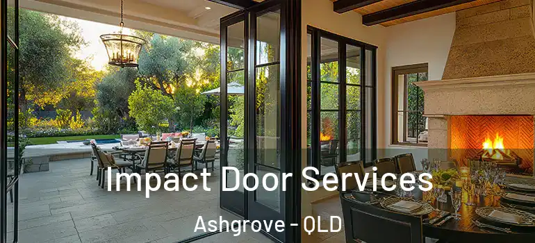 Impact Door Services Ashgrove - QLD
