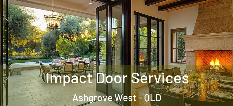Impact Door Services Ashgrove West - QLD