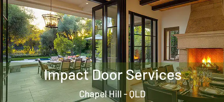  Impact Door Services Chapel Hill - QLD