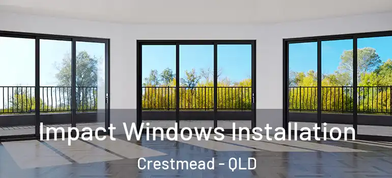 Impact Windows Installation Crestmead - QLD