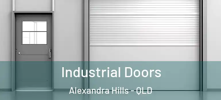Industrial Doors Alexandra Hills - QLD