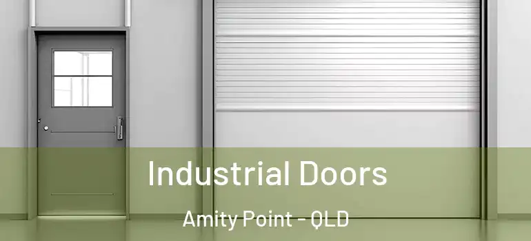 Industrial Doors Amity Point - QLD