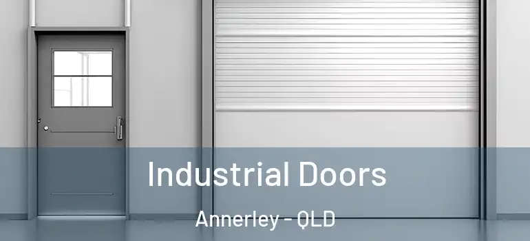 Industrial Doors Annerley - QLD