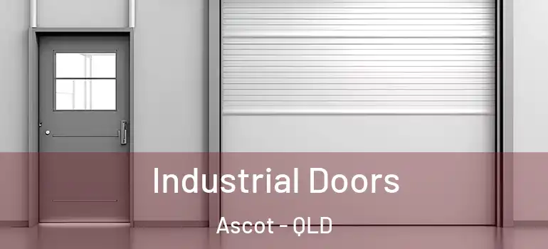 Industrial Doors Ascot - QLD
