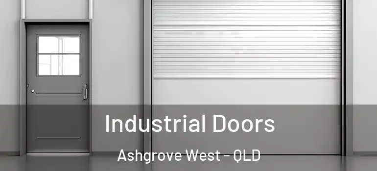 Industrial Doors Ashgrove West - QLD