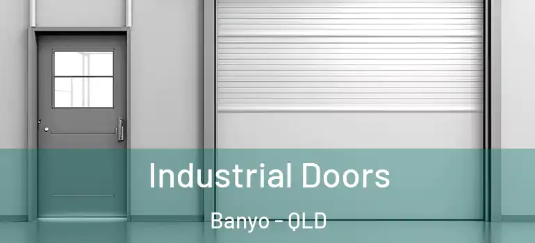 Industrial Doors Banyo - QLD