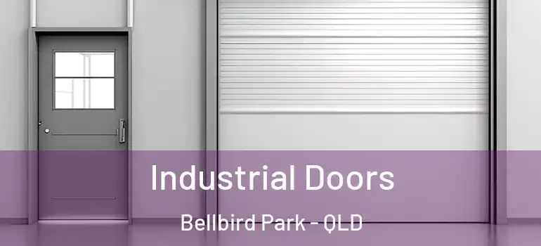 Industrial Doors Bellbird Park - QLD