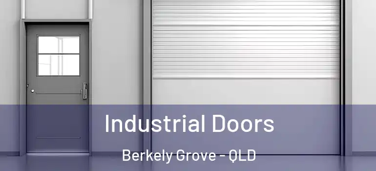 Industrial Doors Berkely Grove - QLD