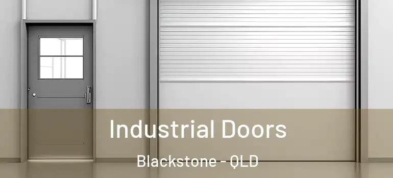 Industrial Doors Blackstone - QLD