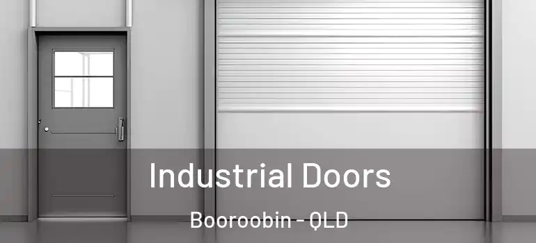 Industrial Doors Booroobin - QLD