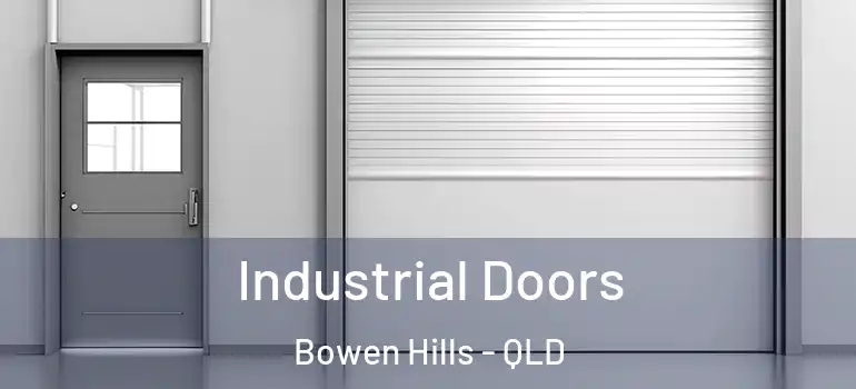 Industrial Doors Bowen Hills - QLD