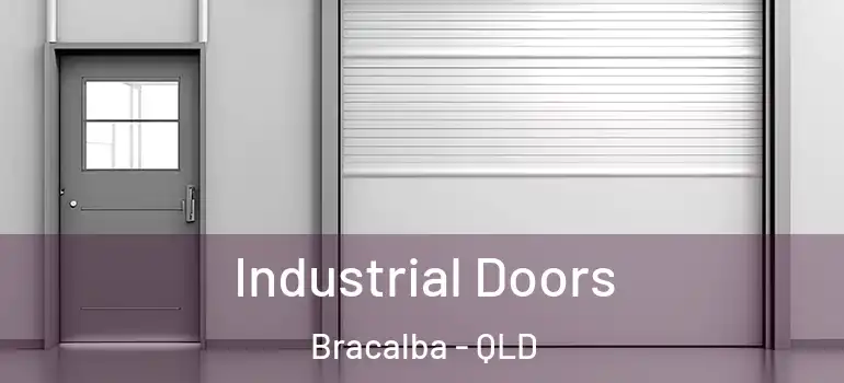 Industrial Doors Bracalba - QLD