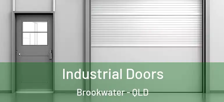 Industrial Doors Brookwater - QLD