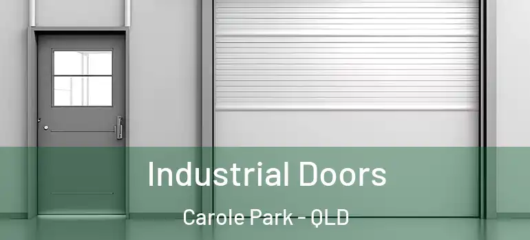 Industrial Doors Carole Park - QLD